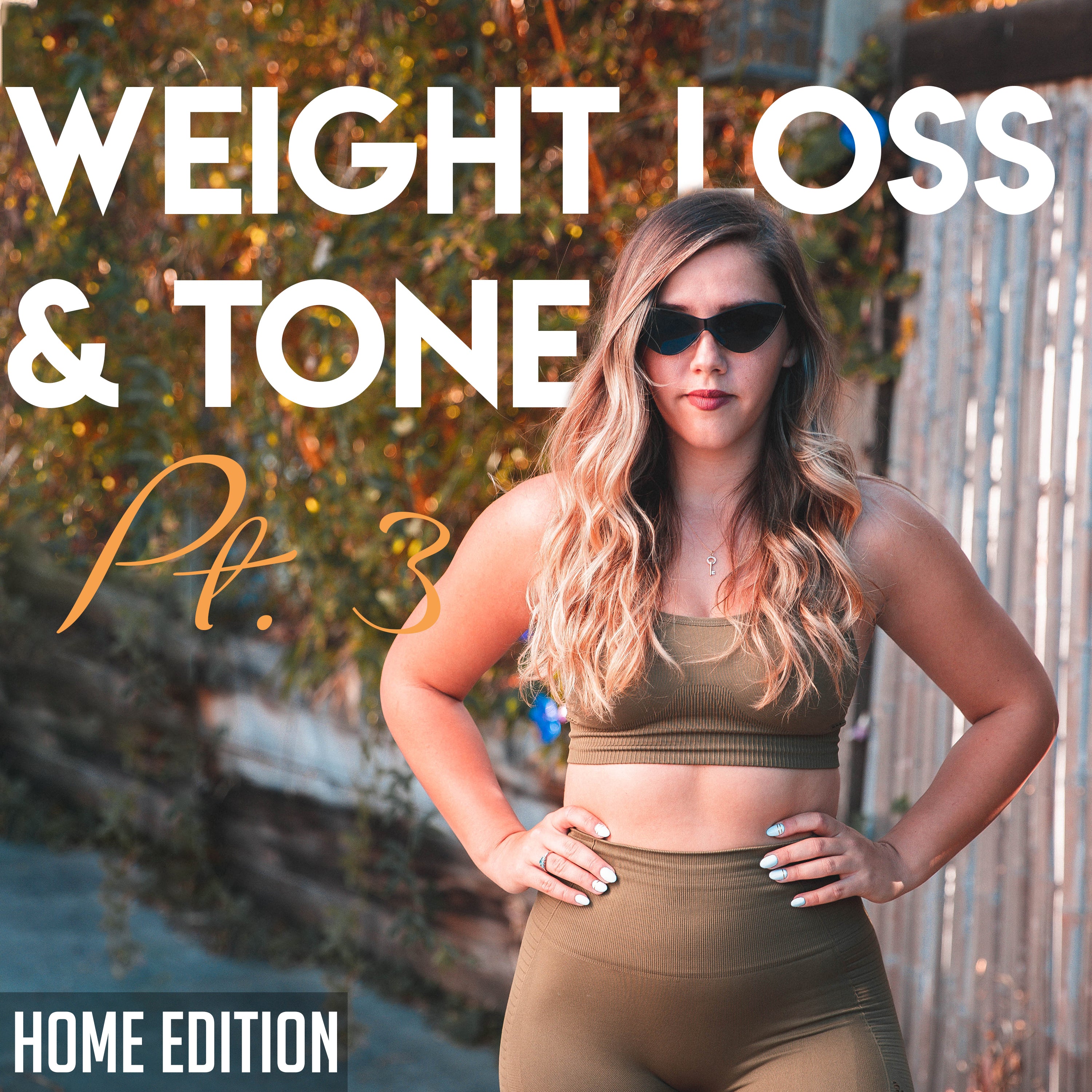 Weight Loss & Tone Pt. 3 *Home Edition*